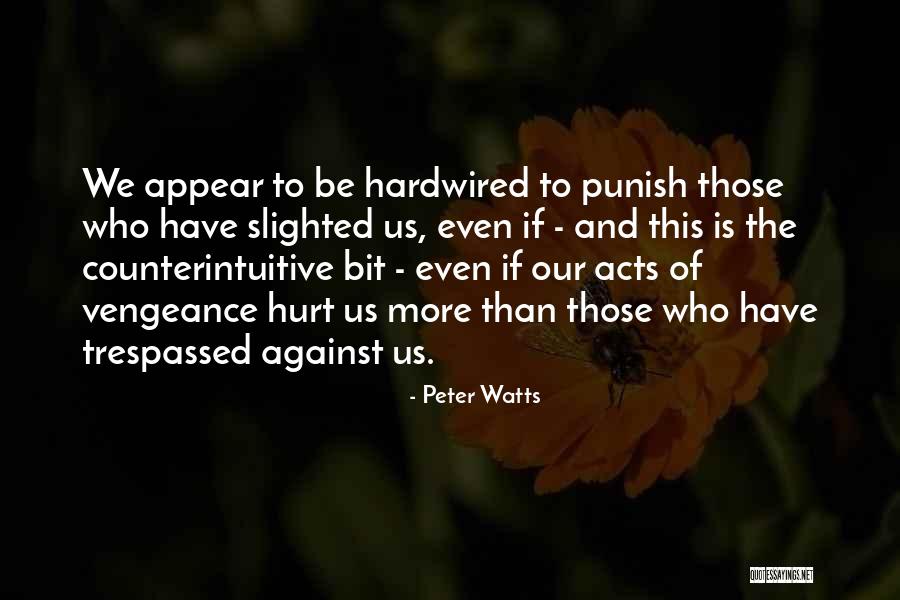 Counterintuitive Quotes By Peter Watts Counterintuitive Quotes By Peter Watts