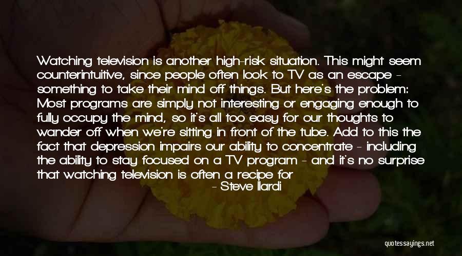 Counterintuitive Quotes By Steve Ilardi Counterintuitive Quotes By Steve Ilardi