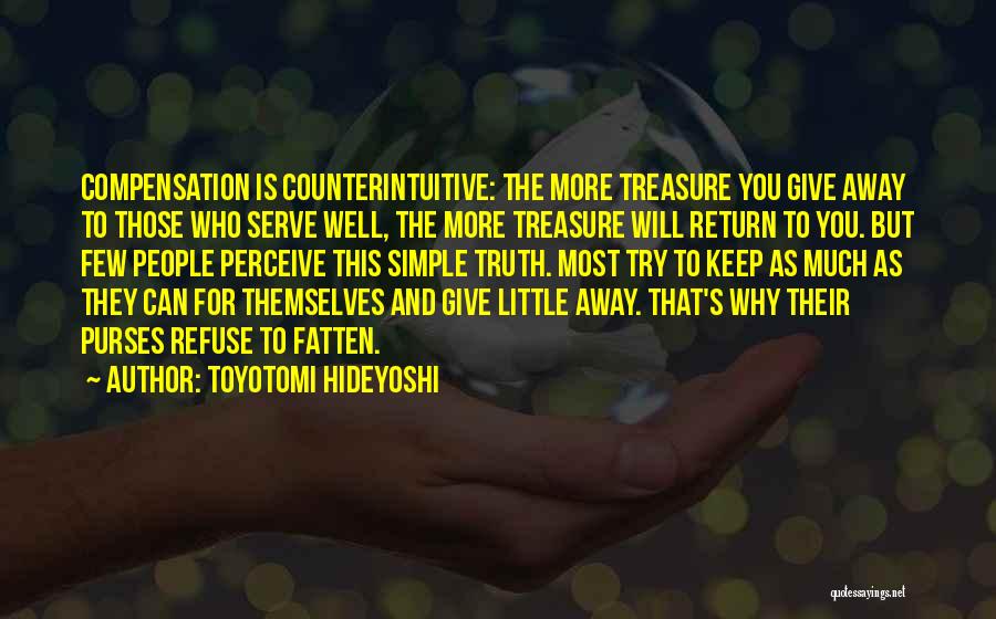 Counterintuitive Quotes By Toyotomi Hideyoshi