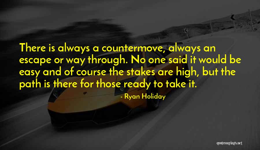 Countermove Quotes By Ryan Holiday Countermove Quotes By Ryan Holiday