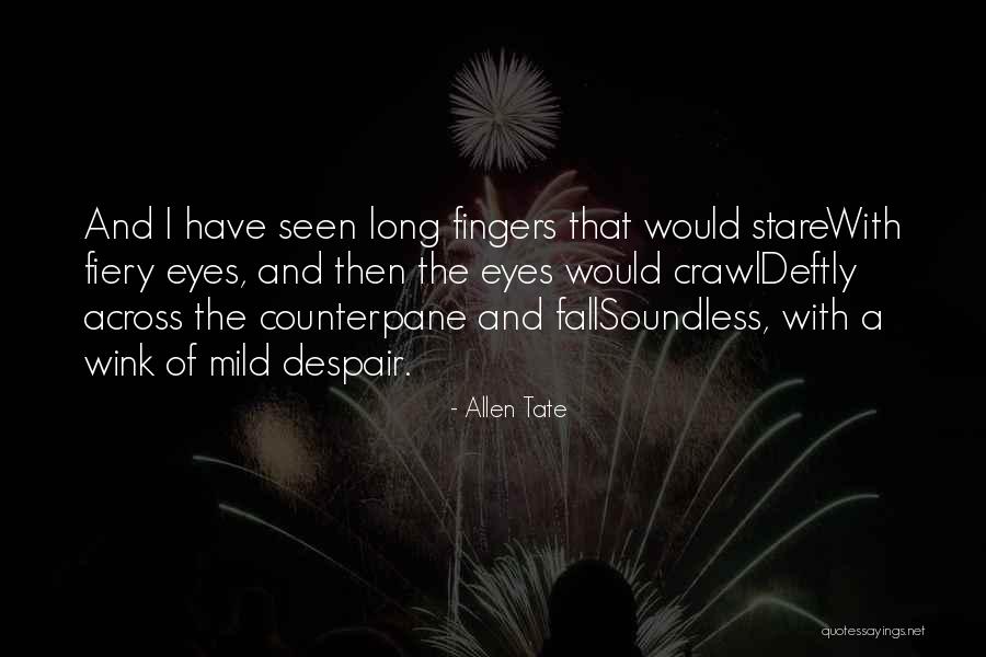 Counterpane Quotes By Allen Tate Counterpane Quotes By Allen Tate