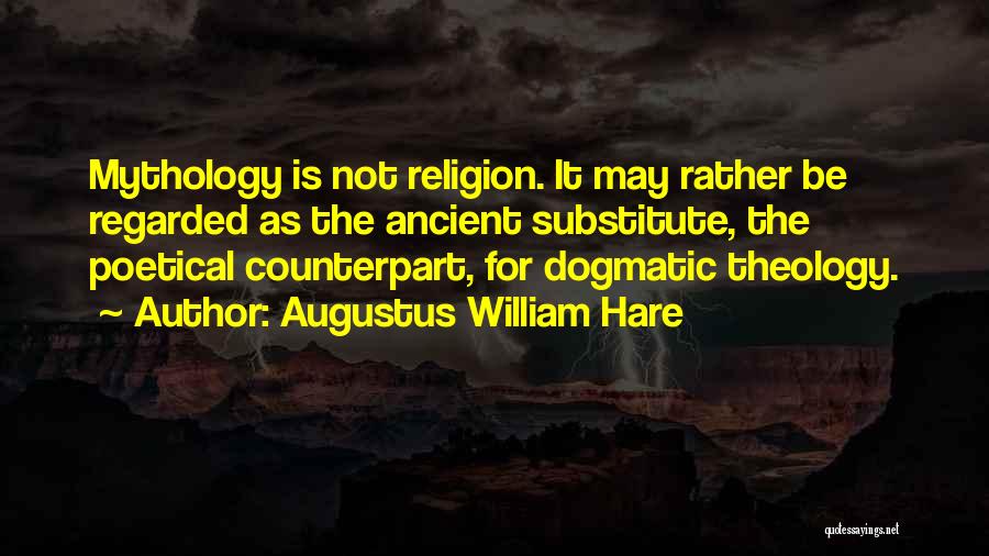 Counterpart Quotes By Augustus William Hare