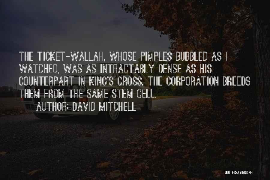 Counterpart Quotes By David Mitchell