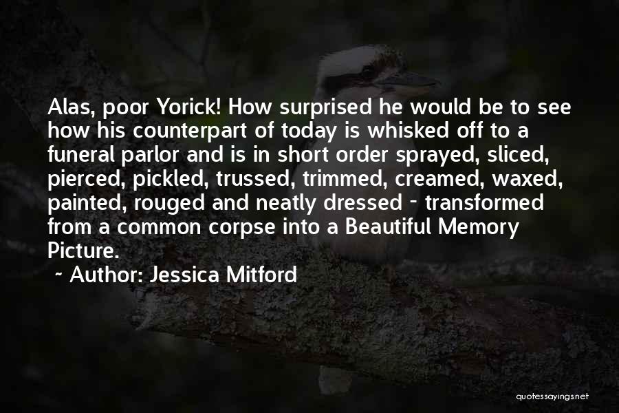 Counterpart Quotes By Jessica Mitford