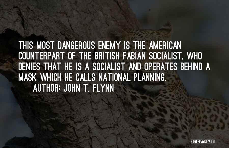 Counterpart Quotes By John T. Flynn