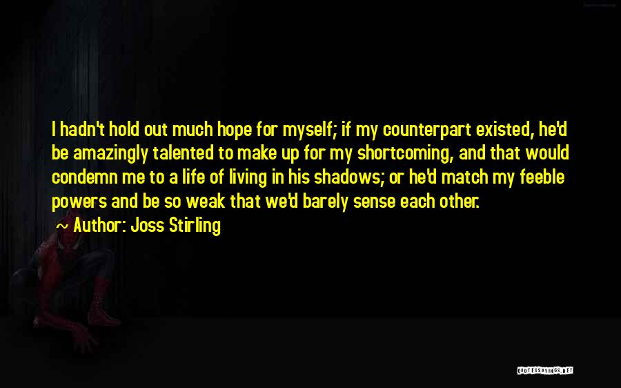 Counterpart Quotes By Joss Stirling