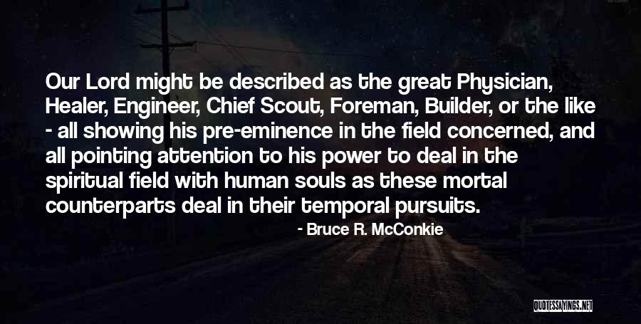 Counterparts Quotes By Bruce R. McConkie