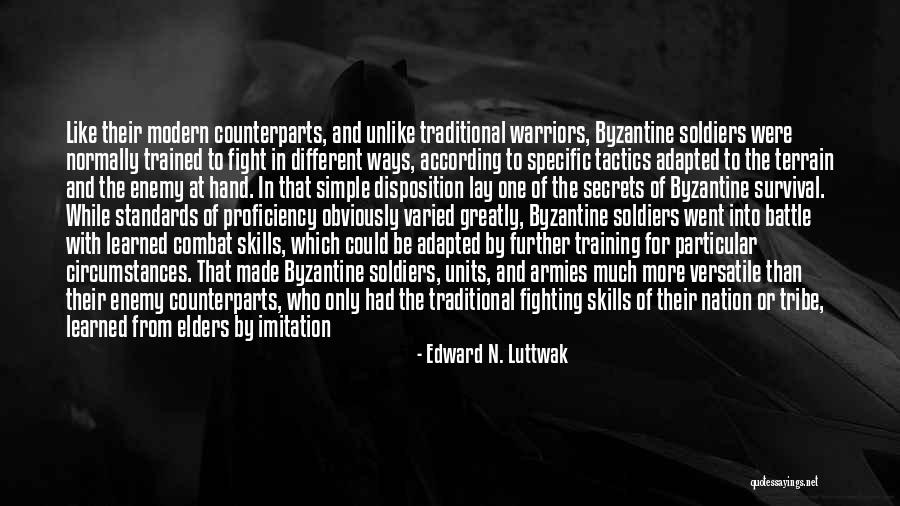 Counterparts Quotes By Edward N. Luttwak