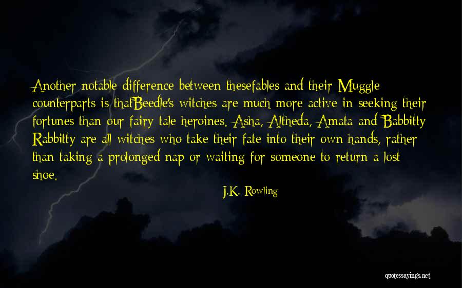 Counterparts Quotes By J.K. Rowling