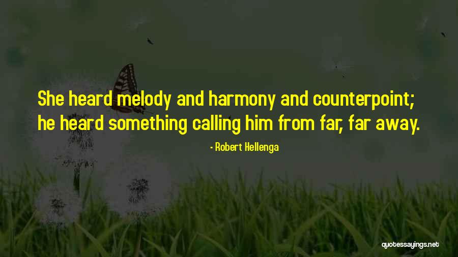 Counterpoint Quotes By Robert Hellenga Counterpoint Quotes By Robert Hellenga