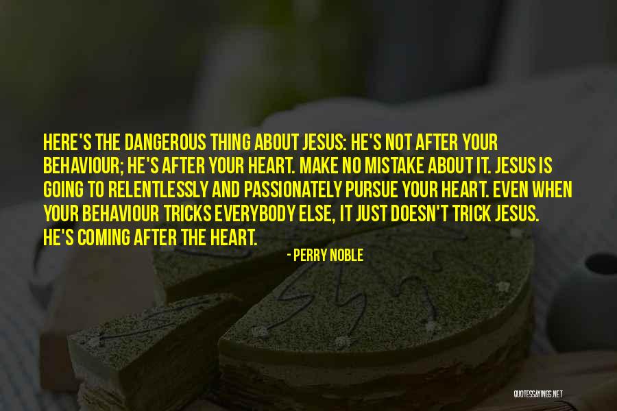Counterpoisons Quotes By Perry Noble Counterpoisons Quotes By Perry Noble