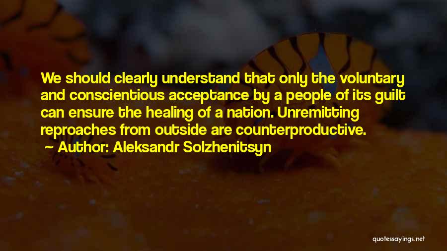 Counterproductive Quotes By Aleksandr Solzhenitsyn