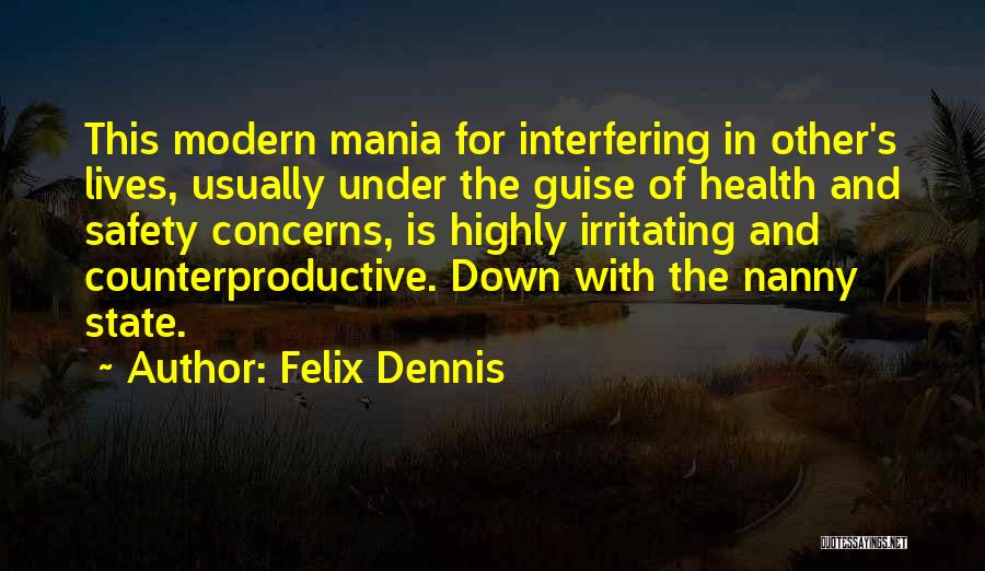 Counterproductive Quotes By Felix Dennis