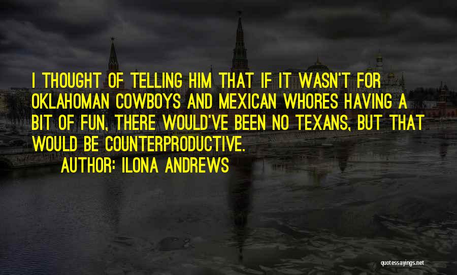 Counterproductive Quotes By Ilona Andrews