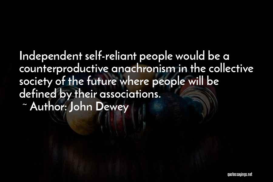 Counterproductive Quotes By John Dewey