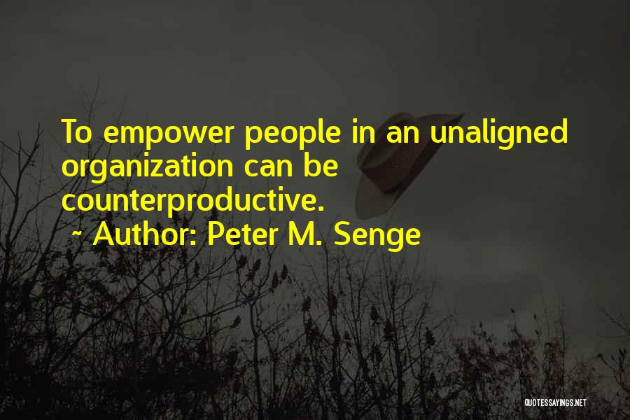 Counterproductive Quotes By Peter M. Senge