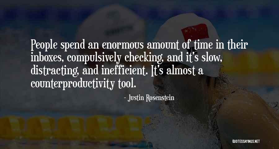 Counterproductivity Quotes By Justin Rosenstein Counterproductivity Quotes By Justin Rosenstein
