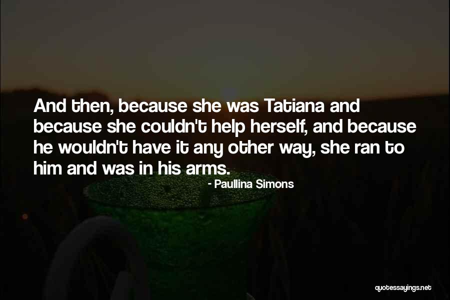 Counterproductivity Quotes By Paullina Simons Counterproductivity Quotes By Paullina Simons