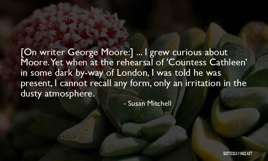 Countess Cathleen Quotes By Susan Mitchell Countess Cathleen Quotes By Susan Mitchell