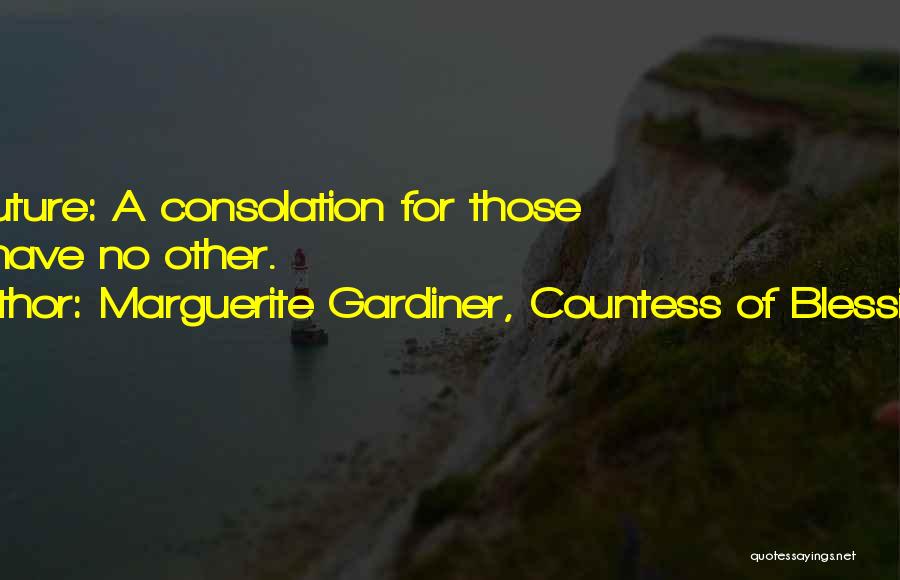 Countess Of Blessington Quotes By Marguerite Gardiner, Countess Of Blessington