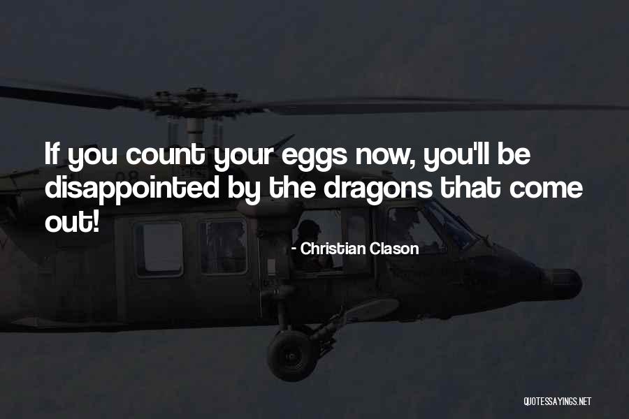 Counting Eggs Quotes By Christian Clason Counting Eggs Quotes By Christian Clason