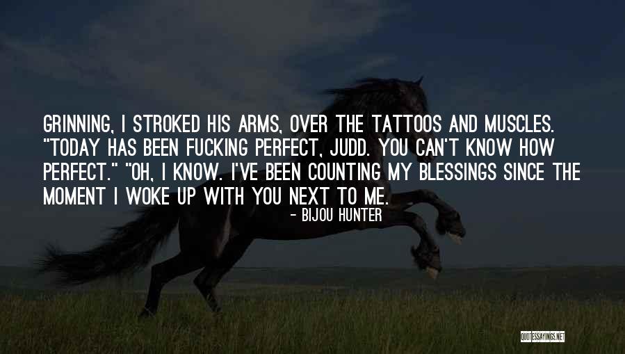 Counting My Blessings Quotes By Bijou Hunter Counting My Blessings Quotes By Bijou Hunter