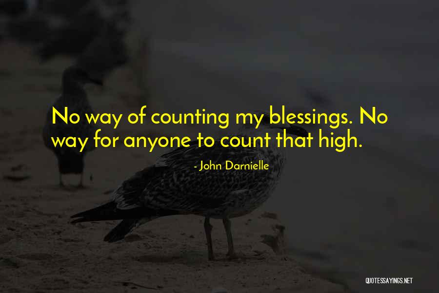 Counting My Blessings Quotes By John Darnielle Counting My Blessings Quotes By John Darnielle