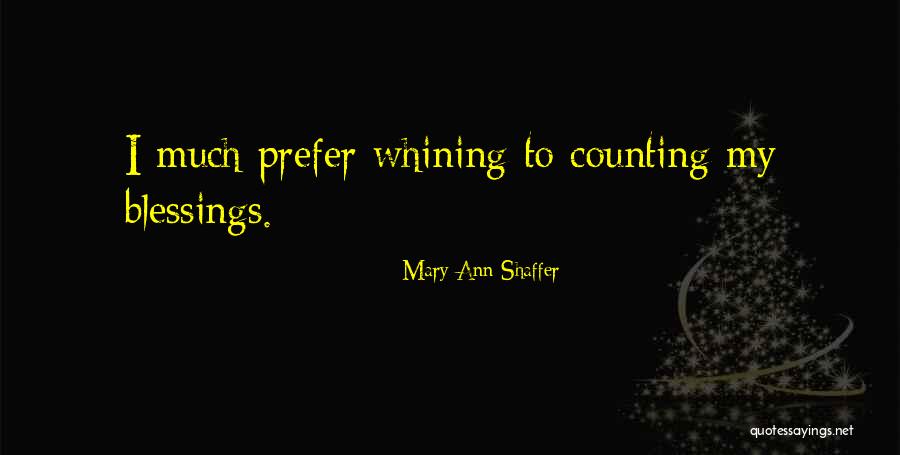 Counting My Blessings Quotes By Mary Ann Shaffer Counting My Blessings Quotes By Mary Ann Shaffer