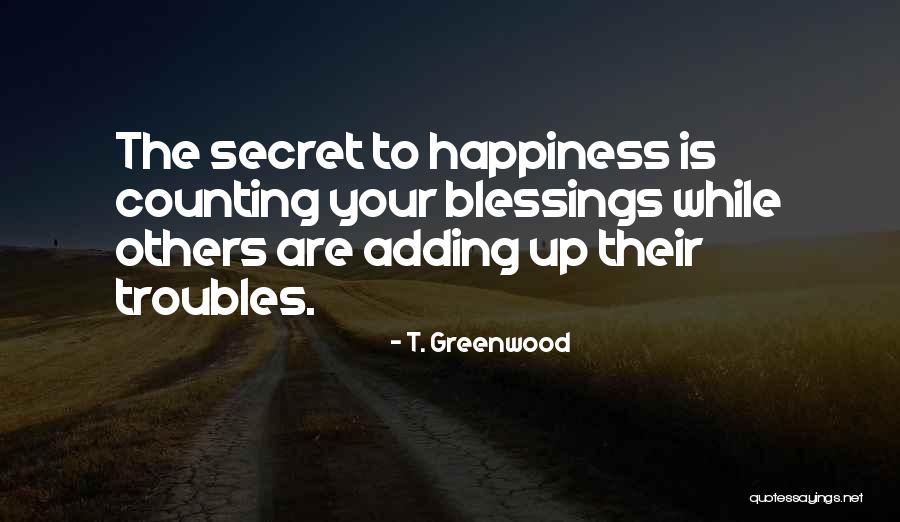 Counting My Blessings Quotes By T. Greenwood Counting My Blessings Quotes By T. Greenwood