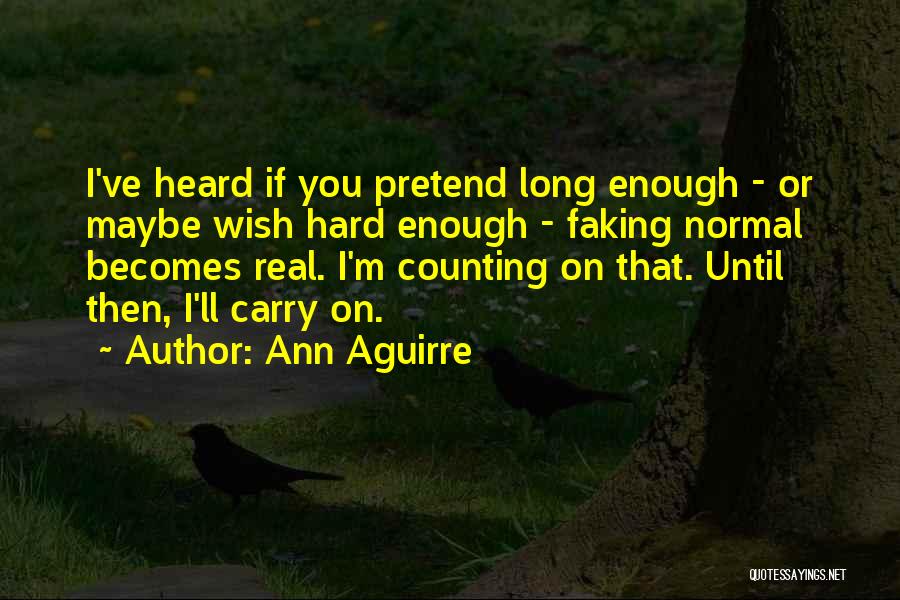 Counting On You Quotes By Ann Aguirre