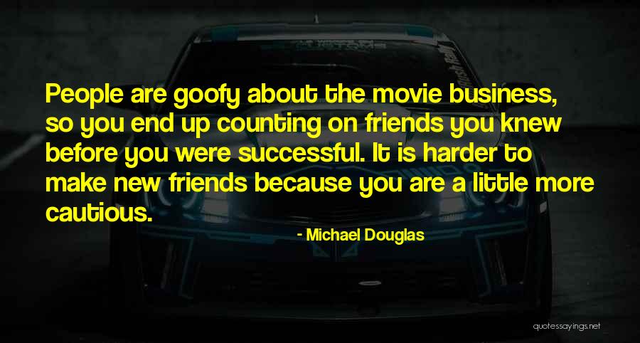 Counting On Your Friends Quotes By Michael Douglas