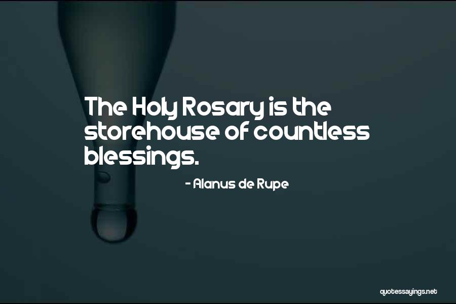 Countless Blessings Quotes By Alanus De Rupe