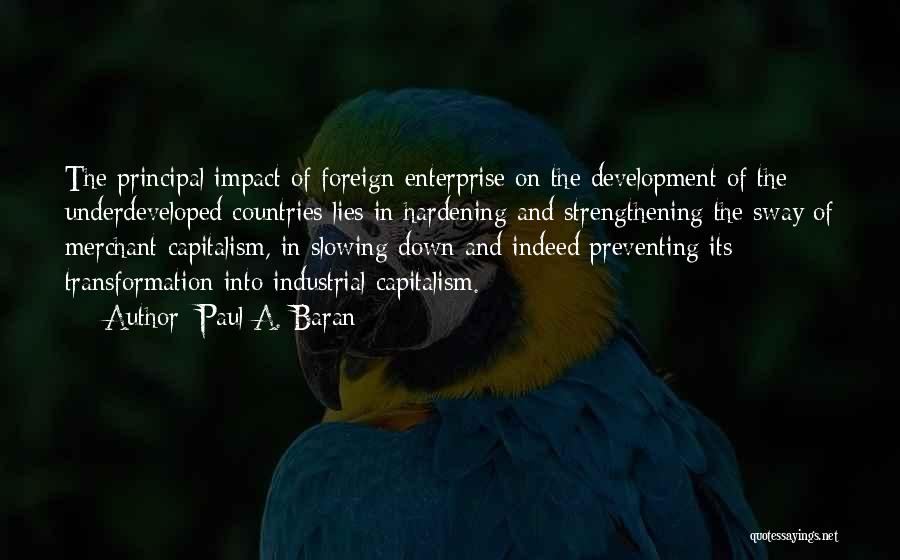 Countries Development Quotes By Paul A. Baran