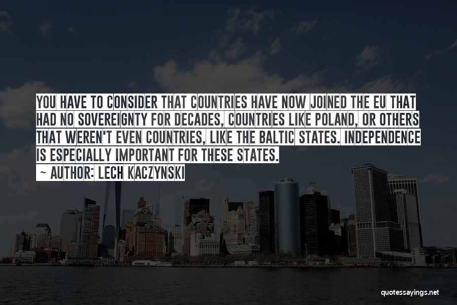 Countries Independence Quotes By Lech Kaczynski