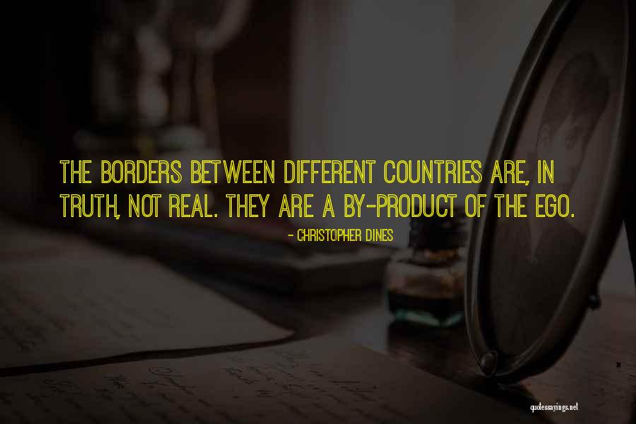 Countries Without Borders Quotes By Christopher Dines Countries Without Borders Quotes By Christopher Dines