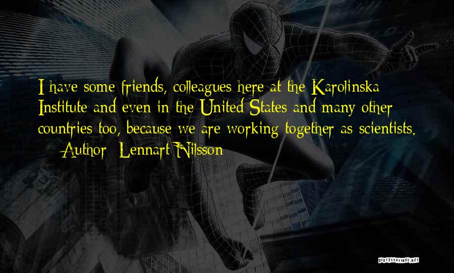 Countries Working Together Quotes By Lennart Nilsson