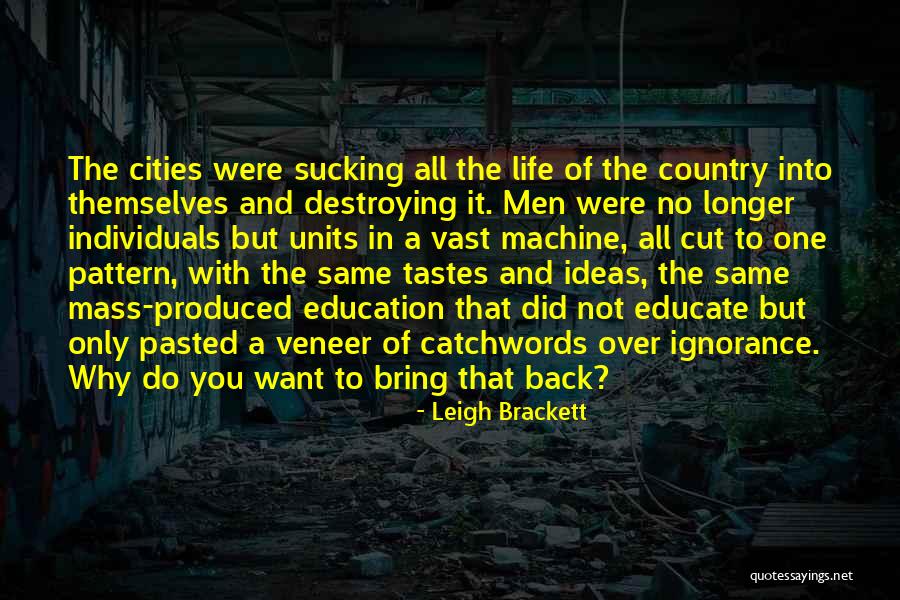 Country And City Life Quotes By Leigh Brackett Country And City Life Quotes By Leigh Brackett