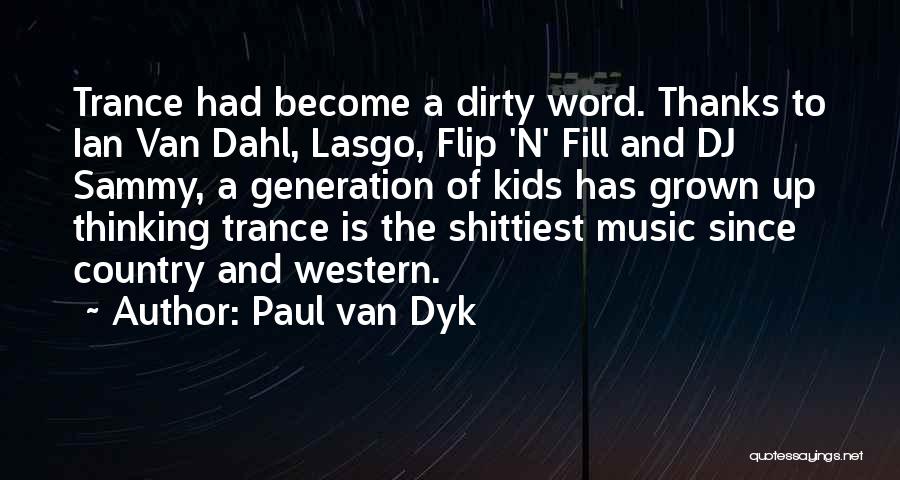 Country And Western Music Quotes By Paul Van Dyk Country And Western Music Quotes By Paul Van Dyk