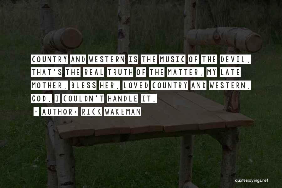 Country And Western Music Quotes By Rick Wakeman