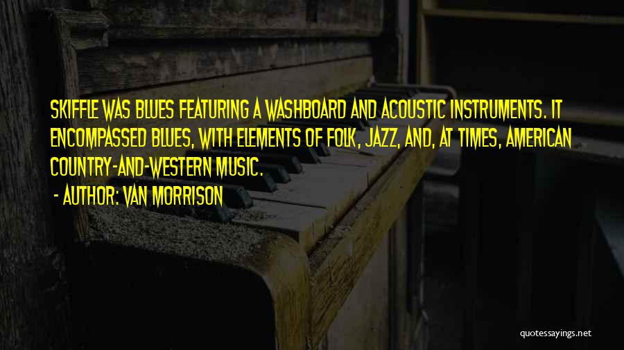 Country And Western Music Quotes By Van Morrison