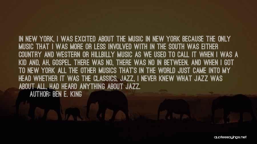 Country And Western Quotes By Ben E. King Country And Western Quotes By Ben E. King