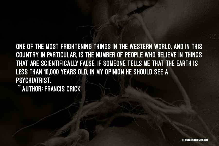 Country And Western Quotes By Francis Crick