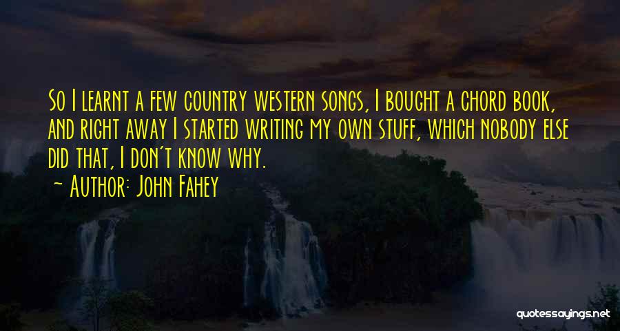 Country And Western Quotes By John Fahey