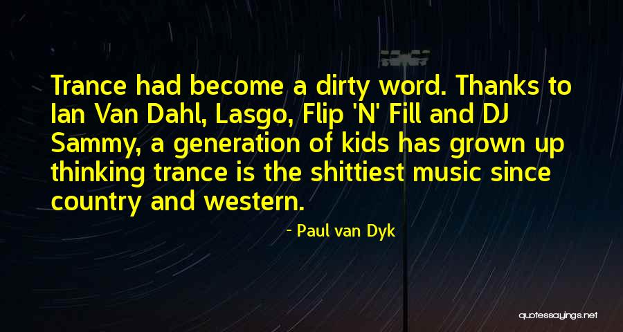 Country And Western Quotes By Paul Van Dyk