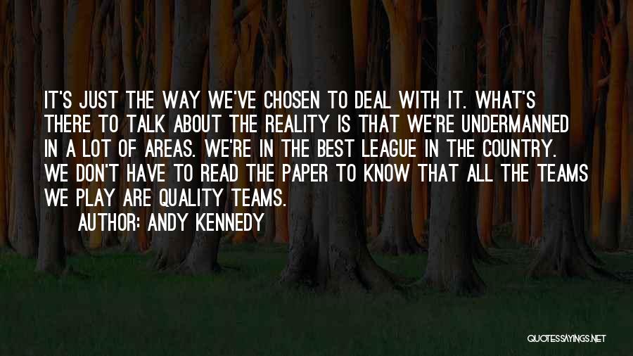 Country Areas Quotes By Andy Kennedy