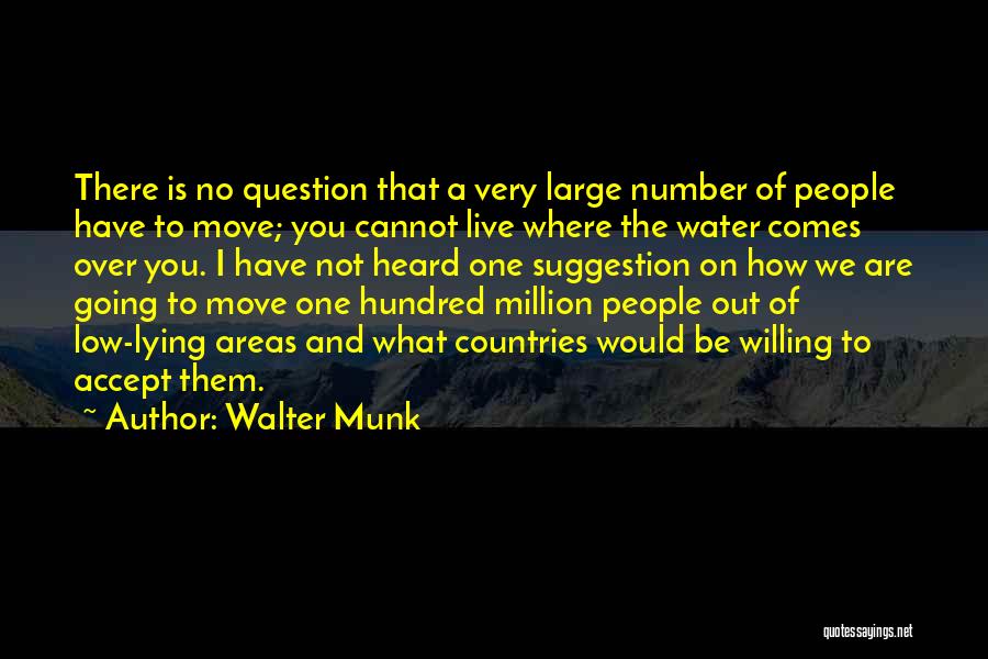 Country Areas Quotes By Walter Munk
