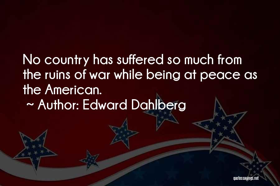 Country At War Quotes By Edward Dahlberg