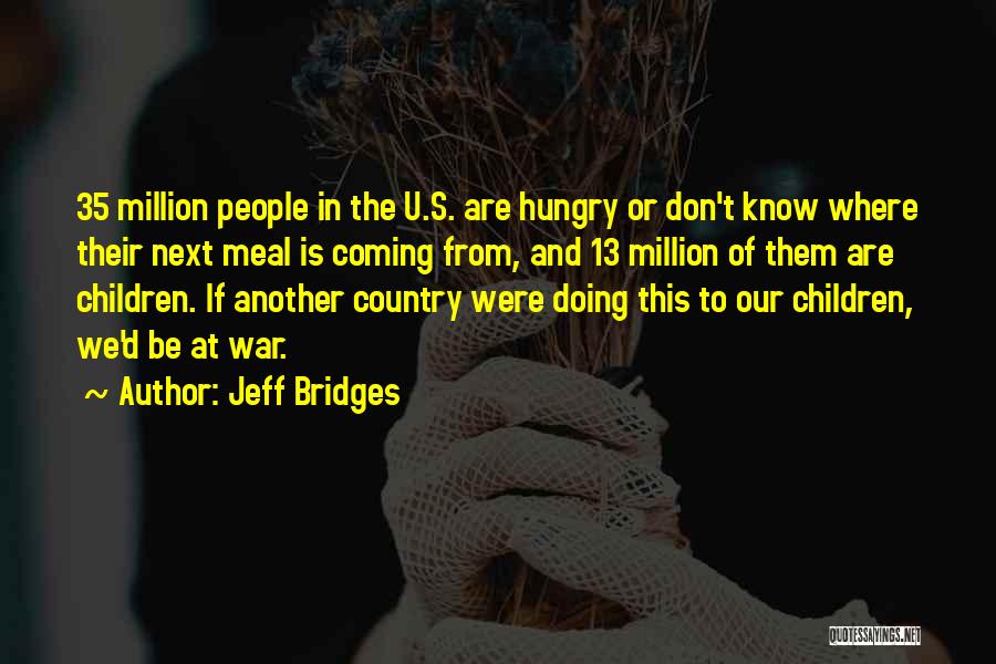 Country At War Quotes By Jeff Bridges