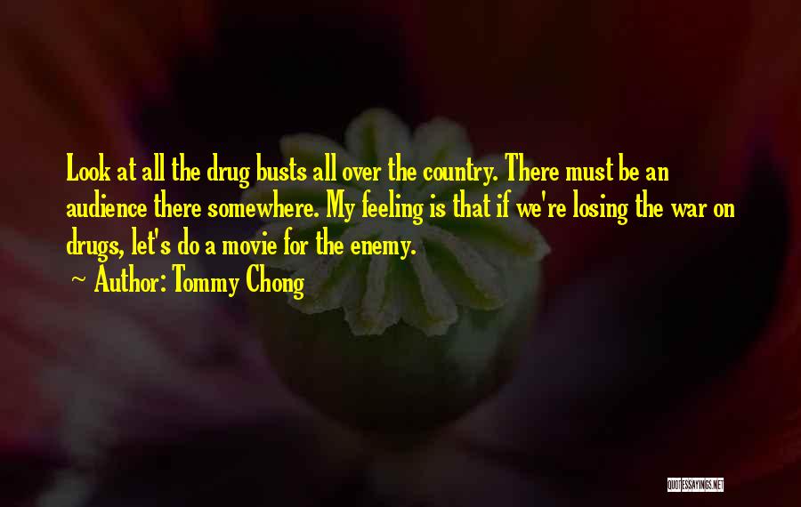 Country At War Quotes By Tommy Chong