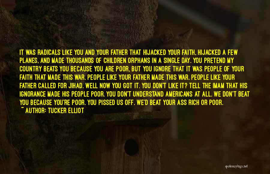 Country At War Quotes By Tucker Elliot